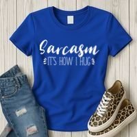 Funny Sarcastic Joke Gift Sarcasm Its How I Hug Cool Gift Women's T-Shirt thumb 3