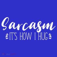 Funny Sarcastic Joke Gift Sarcasm Its How I Hug Cool Gift Women's T-Shirt thumb 6