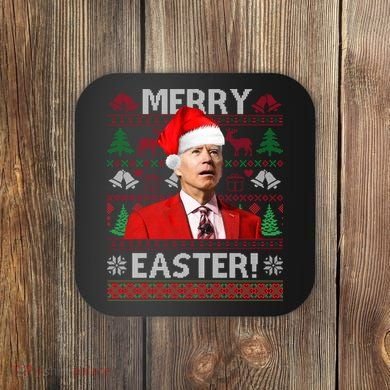 Funny Santa Joe Biden Merry Easter Ugly Christmas Coaster