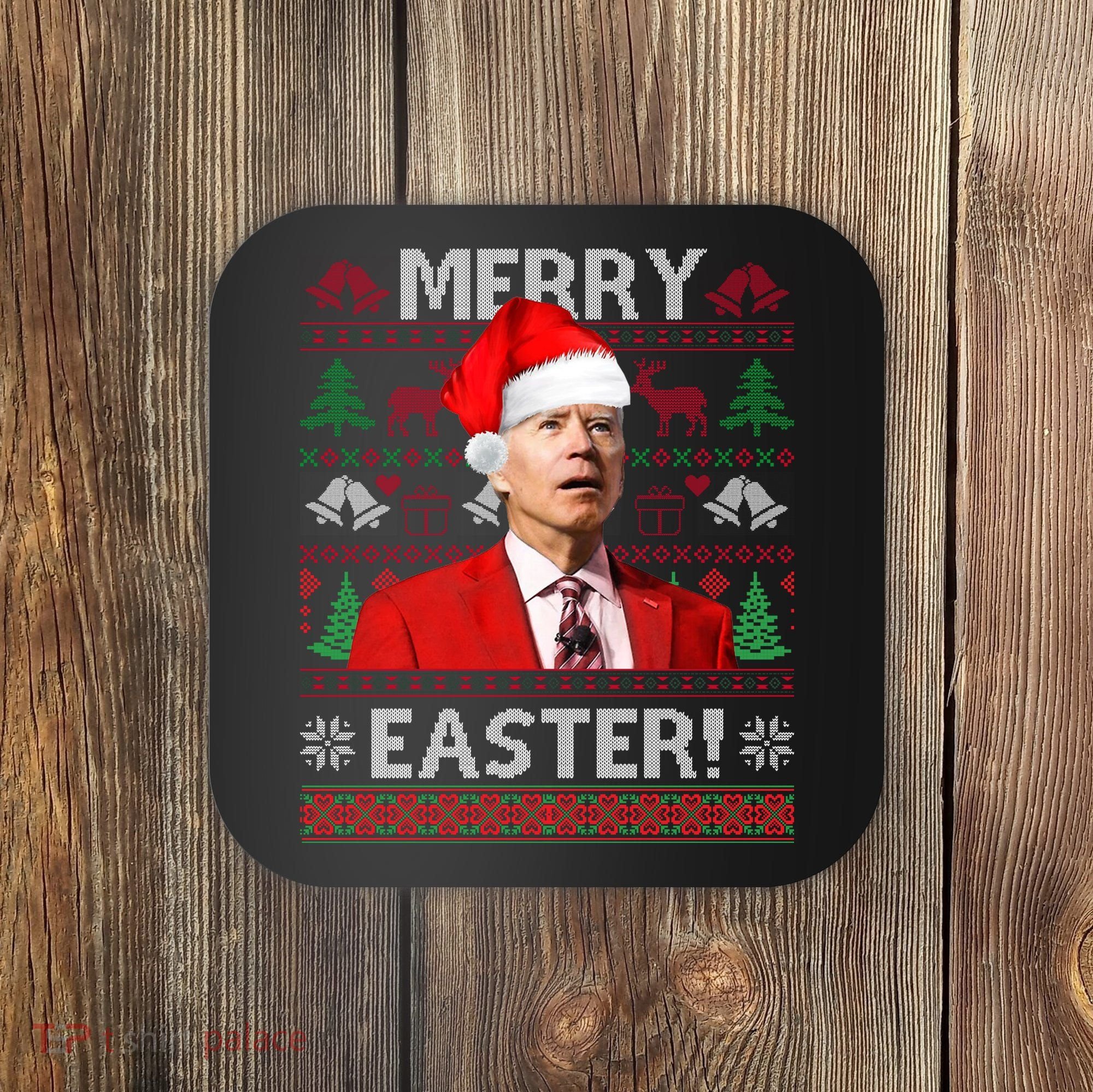 Funny Santa Joe Biden Merry Easter Ugly Christmas Coaster