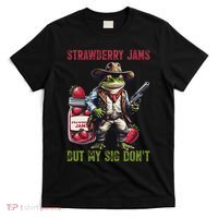 Funny Strawberry Jams But My Sig Don't Meme Frog Cowboy T-Shirt thumb 0