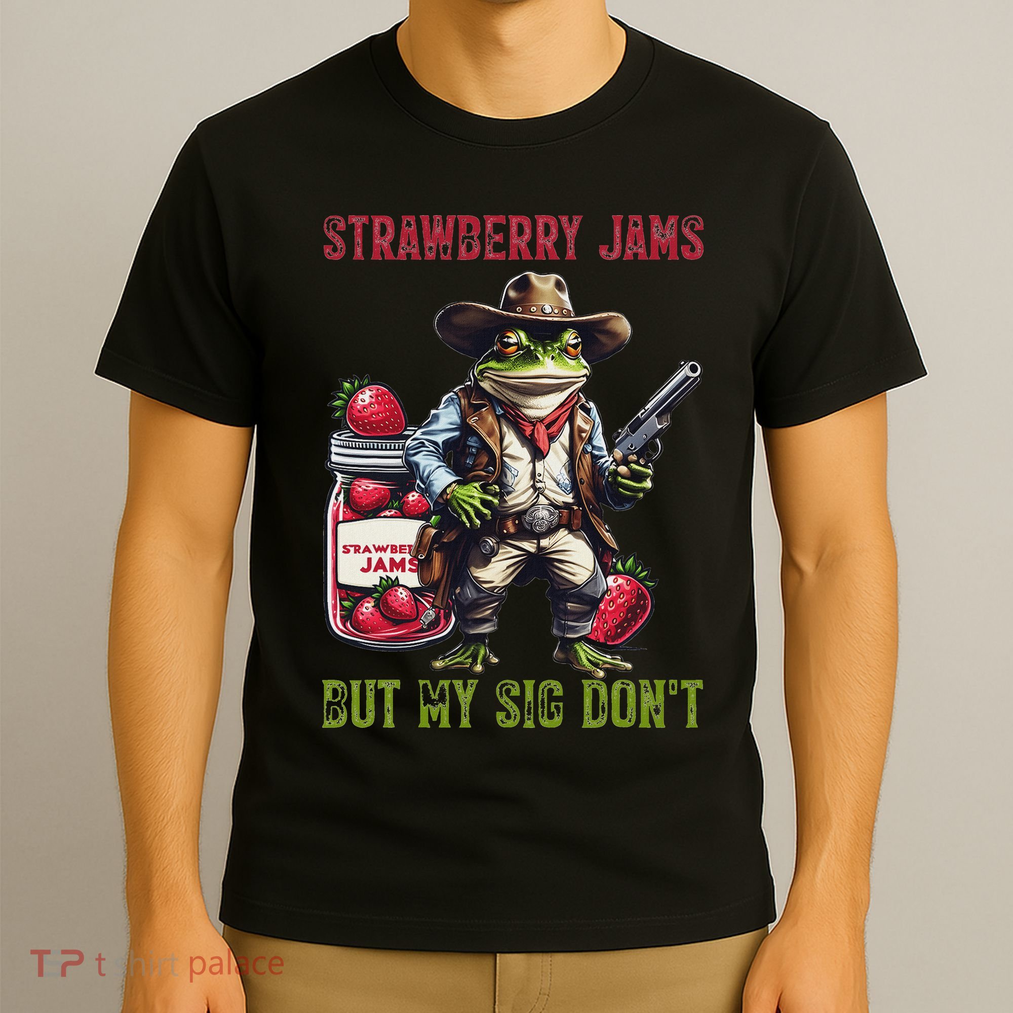 Funny Strawberry Jams But My Sig Don't Meme Frog Cowboy T-Shirt