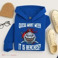 Funny Shark Joke Guess What Week It Is Sarcastic Party Beach Gift Hoodie thumb 4