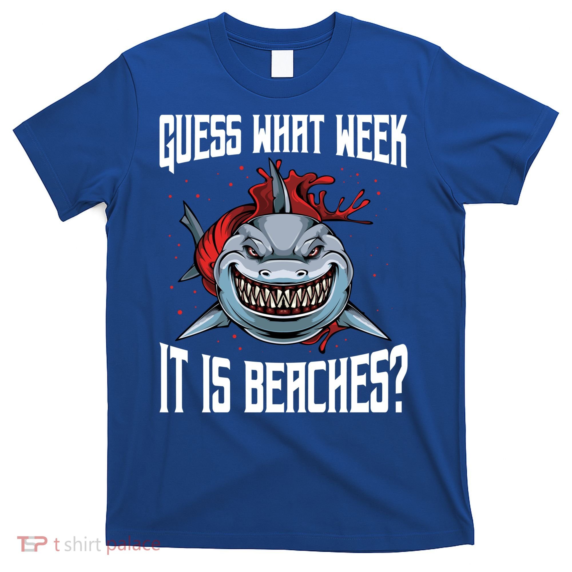 Funny Shark Joke Guess What Week It Is Sarcastic Party Beach Gift T-Shirt