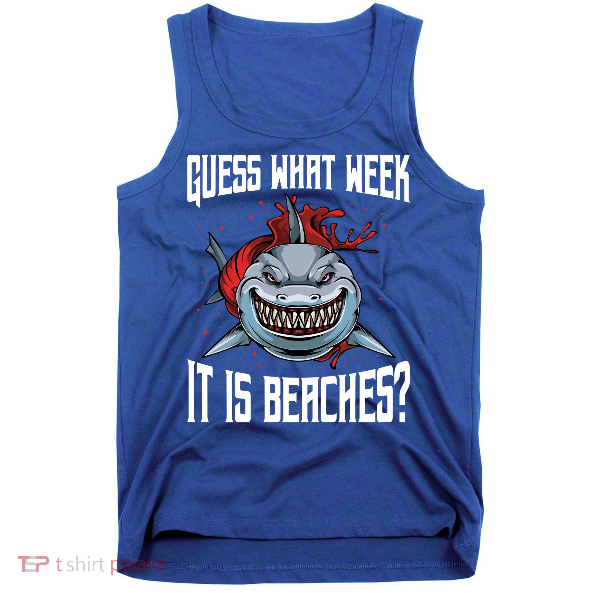 Funny Shark Joke Guess What Week It Is Sarcastic Party Beach Gift Tank Top