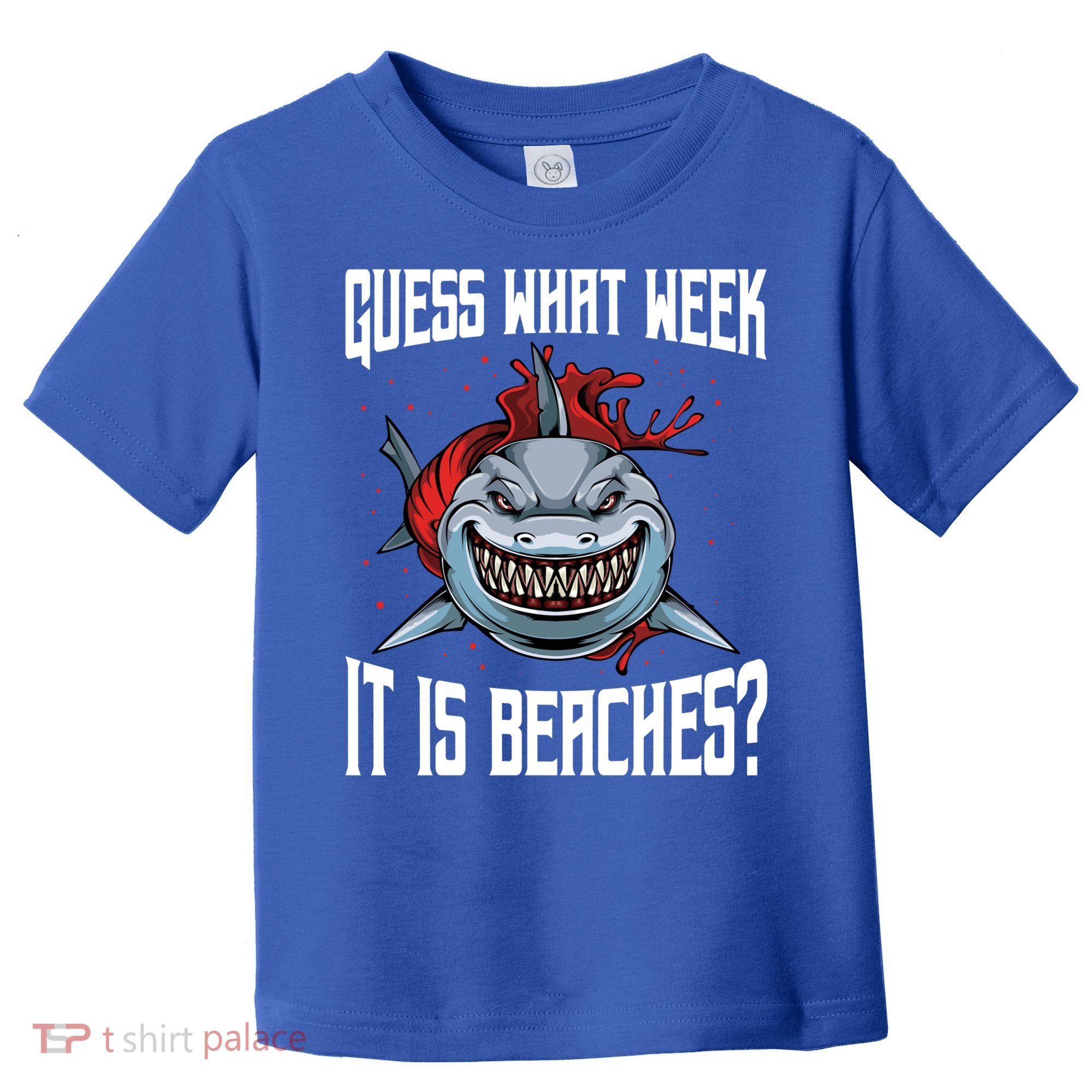 Funny Shark Joke Guess What Week It Is Sarcastic Party Beach Gift Toddler T-Shirt