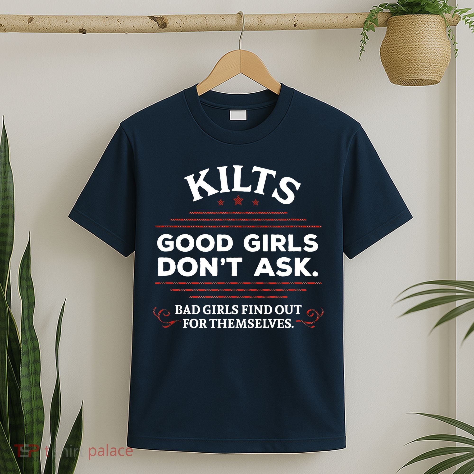 Funny Scottish Kilts Good Girl Don't Ask Scotland T-Shirt