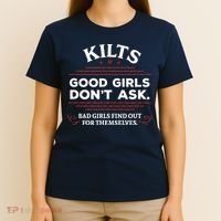 Funny Scottish Kilts Good Girl Don't Ask Scotland T-Shirt thumb 4