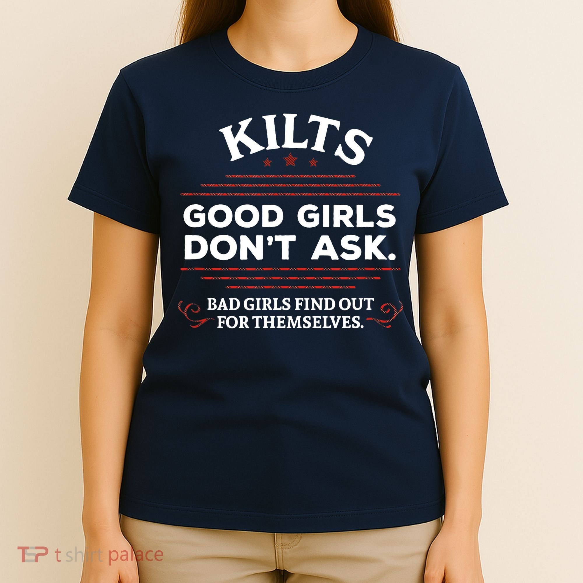 Funny Scottish Kilts Good Girl Don't Ask Scotland T-Shirt