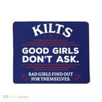 Funny Scottish Kilts Good Girl Don't Ask Scotland Mousepad thumb 0