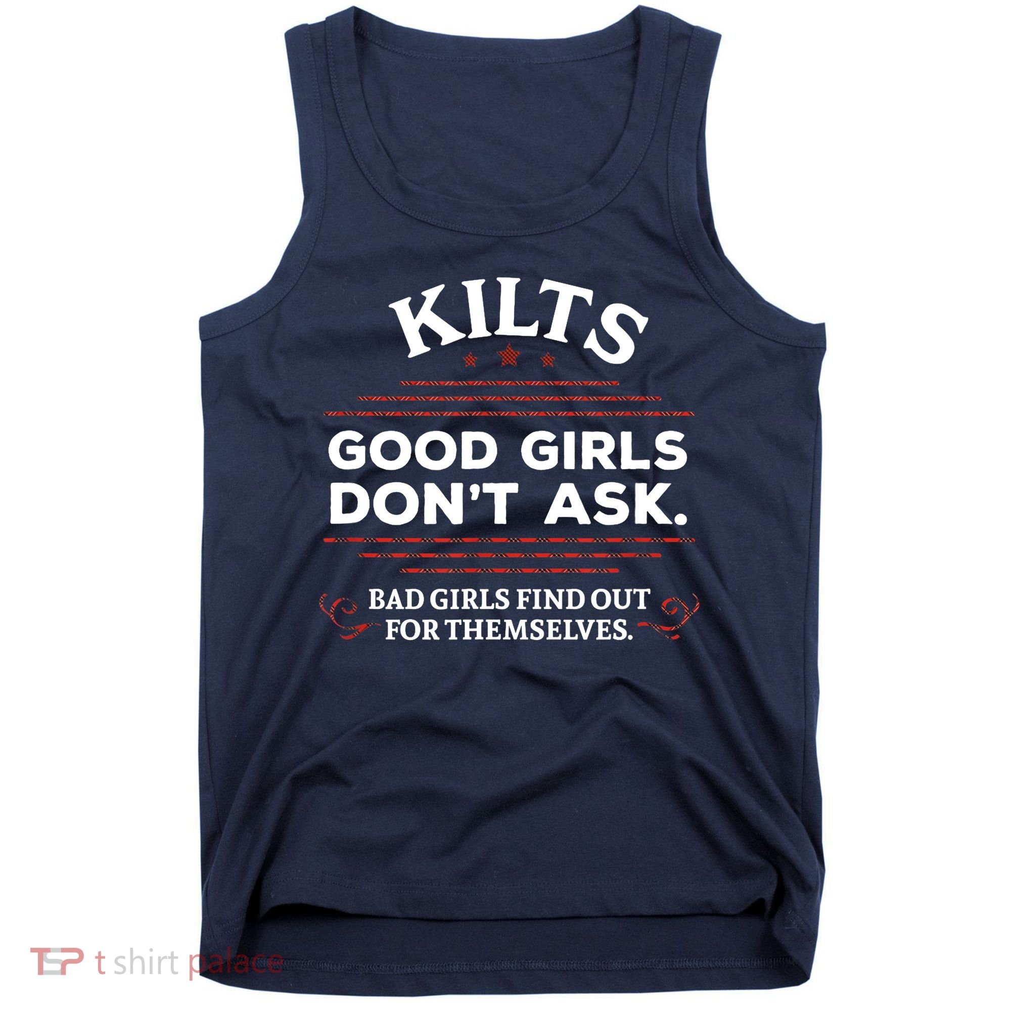 Funny Scottish Kilts Good Girl Don't Ask Scotland Tank Top