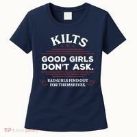 Funny Scottish Kilts Good Girl Don't Ask Scotland Women's T-Shirt thumb 0