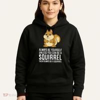 Funny Squirrel Lover Gifts Always Be Yourself Unless You Can Be A Squirrel Hoodie thumb 5