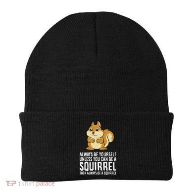 Funny Squirrel Lover Gifts Always Be Yourself Unless You Can Be A Squirrel Beanie