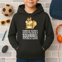 Funny Squirrel Lover Gifts Always Be Yourself Unless You Can Be A Squirrel Kids Hoodie thumb 2