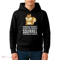 Funny Squirrel Lover Gifts Always Be Yourself Unless You Can Be A Squirrel Kids Hoodie thumb 4