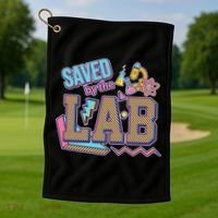 Funny School Lab Week Saved By The Lab Golf Towel thumb 1