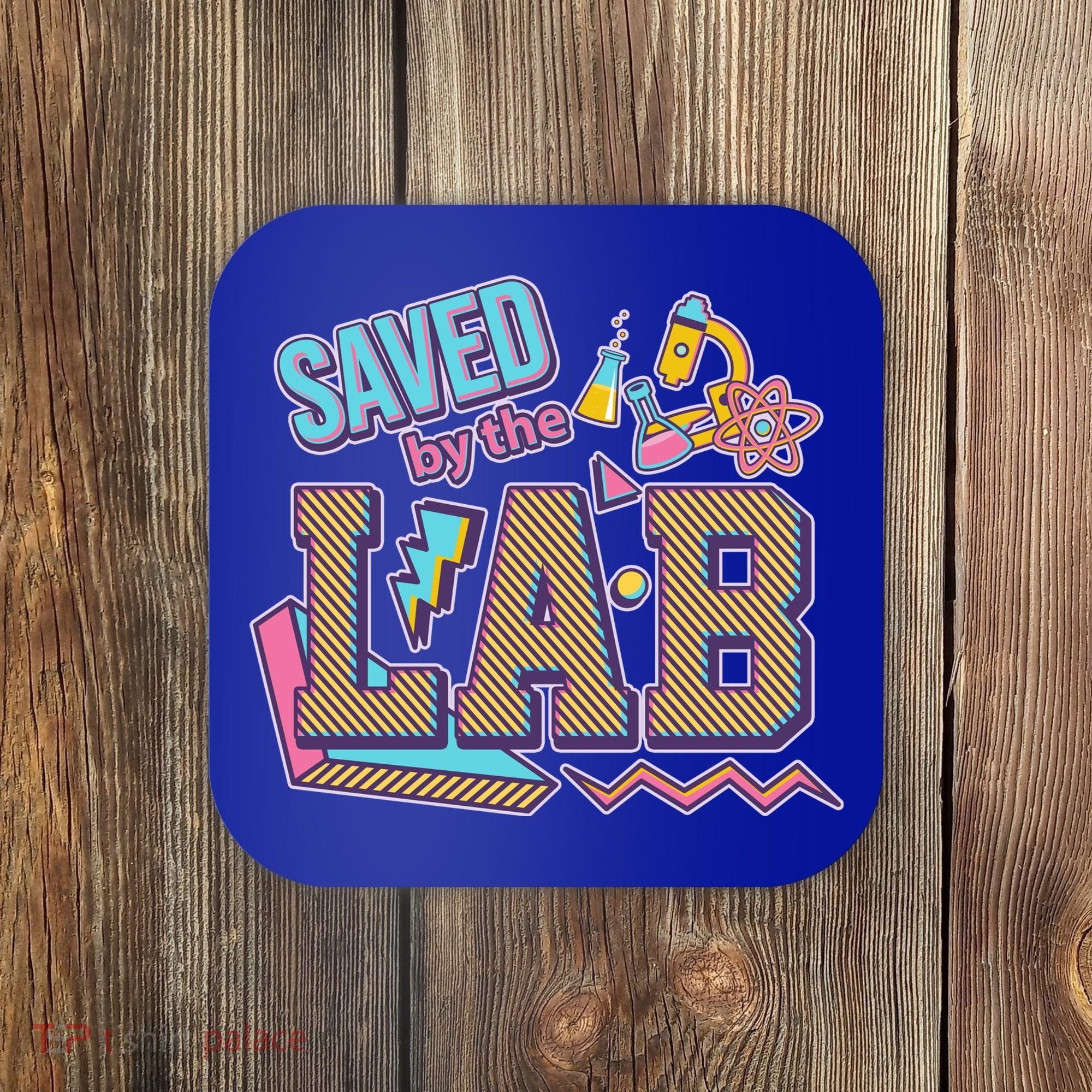 Funny School Lab Week Saved By The Lab Coaster