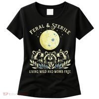 Feral & Sterile Living Wild And Womb Free Funny Racoon Retro Women's T-Shirt thumb 0