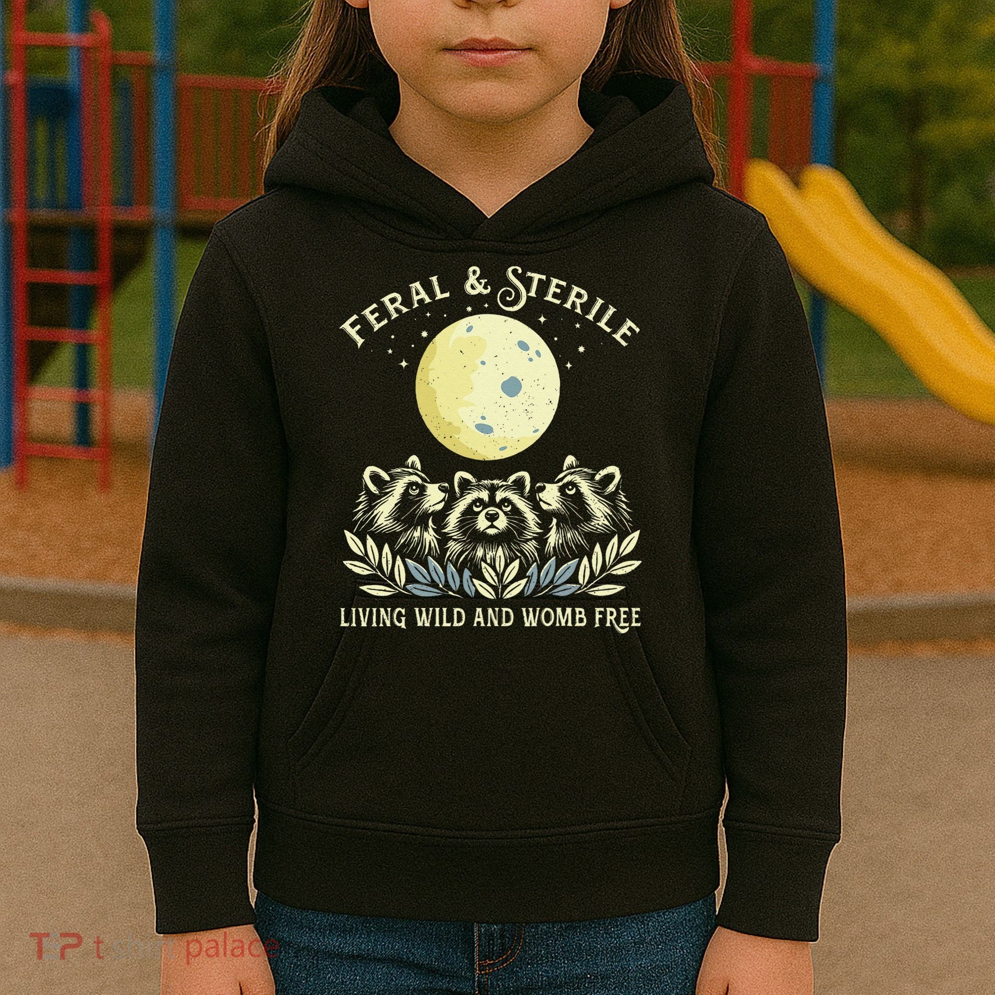 Feral & Sterile Living Wild And Womb Free Funny Racoon Retro Kids Hoodie