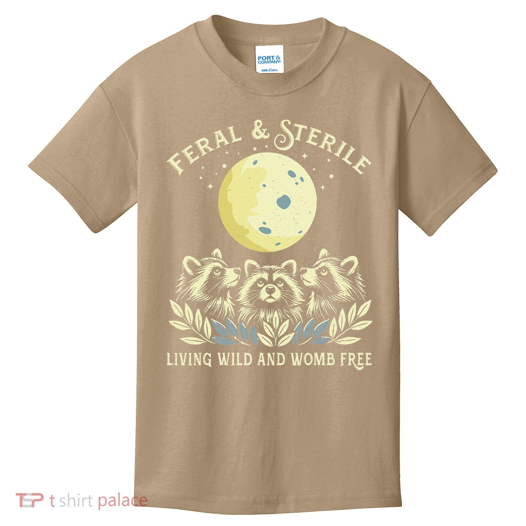 Feral & Sterile Living Wild And Womb Free Funny Racoon Retro Kids T-Shirt