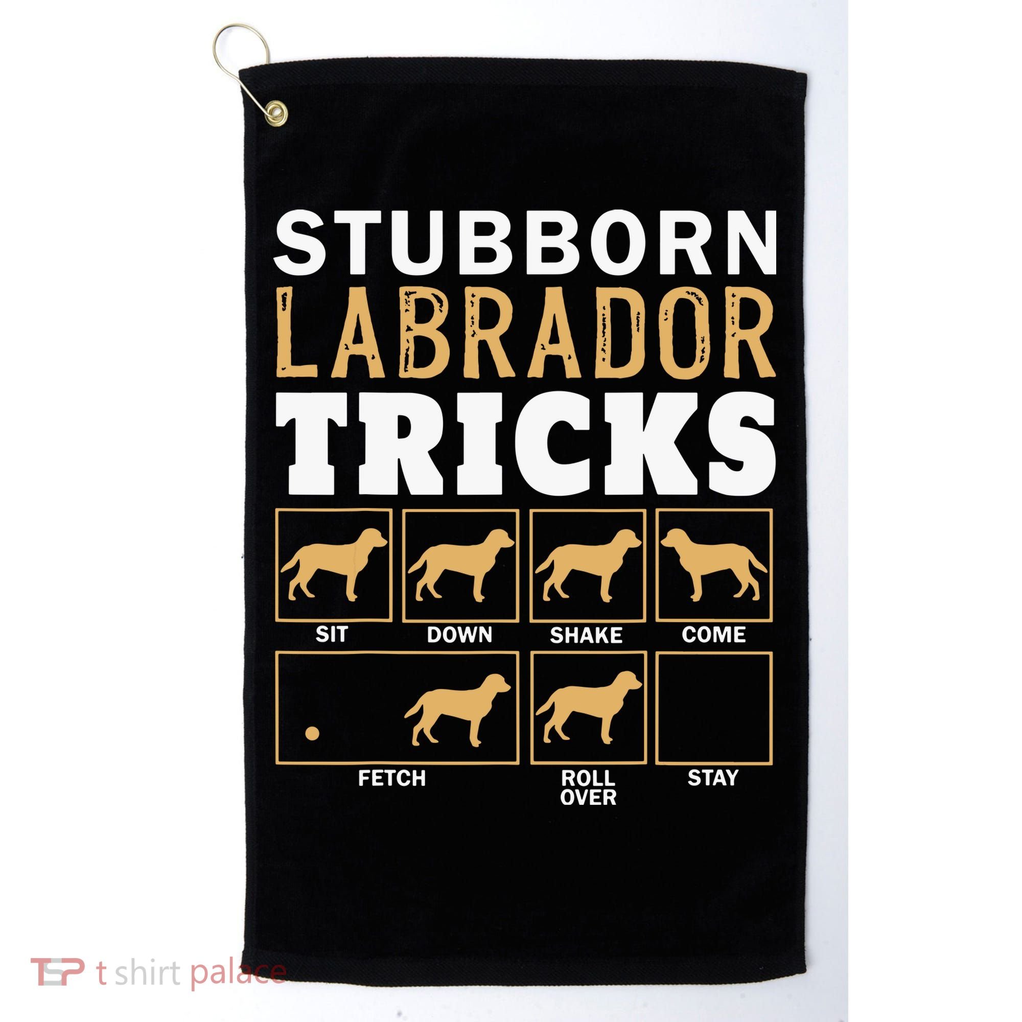 Funny Stubborn Labrador Retriever Dog Tricks Black Lab Gifts Golf Towel