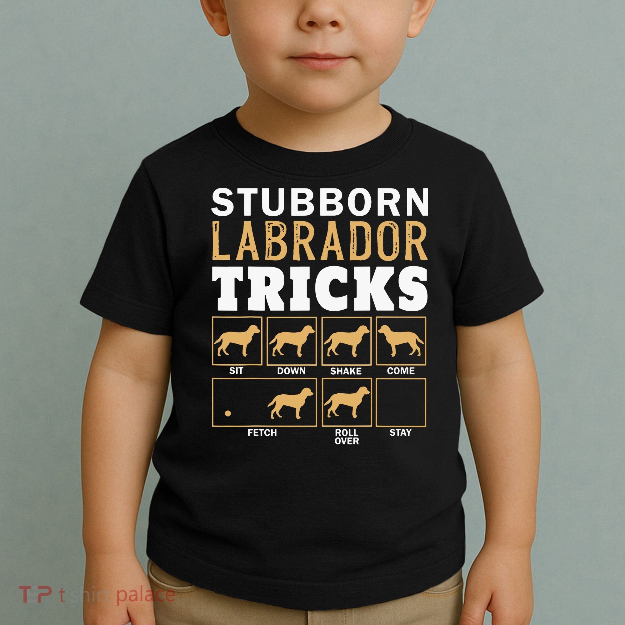 Funny Stubborn Labrador Retriever Dog Tricks Black Lab Gifts Toddler T-Shirt