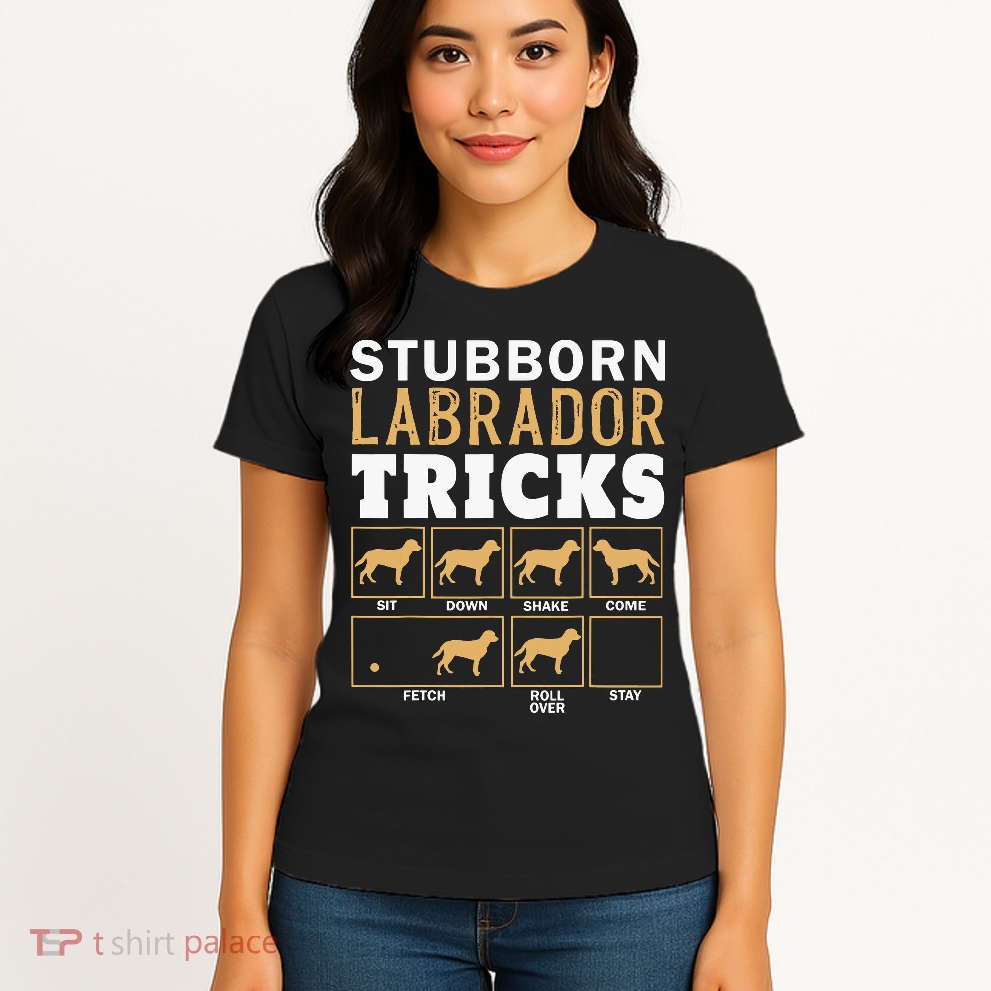 Funny Stubborn Labrador Retriever Dog Tricks Black Lab Gifts Women's T-Shirt