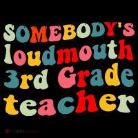 funny somebody's loudmouth 3rd grade teacher Women's Tank Top thumb 5
