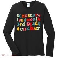 funny somebody's loudmouth 3rd grade teacher Women's Long Sleeve Shirt thumb 0
