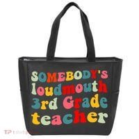 funny somebody's loudmouth 3rd grade teacher Tote Bag thumb 0