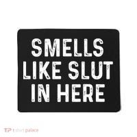 Funny Smells Like Slut In Here Gift Offensive Funny Adult Humor Gift Mousepad thumb 0