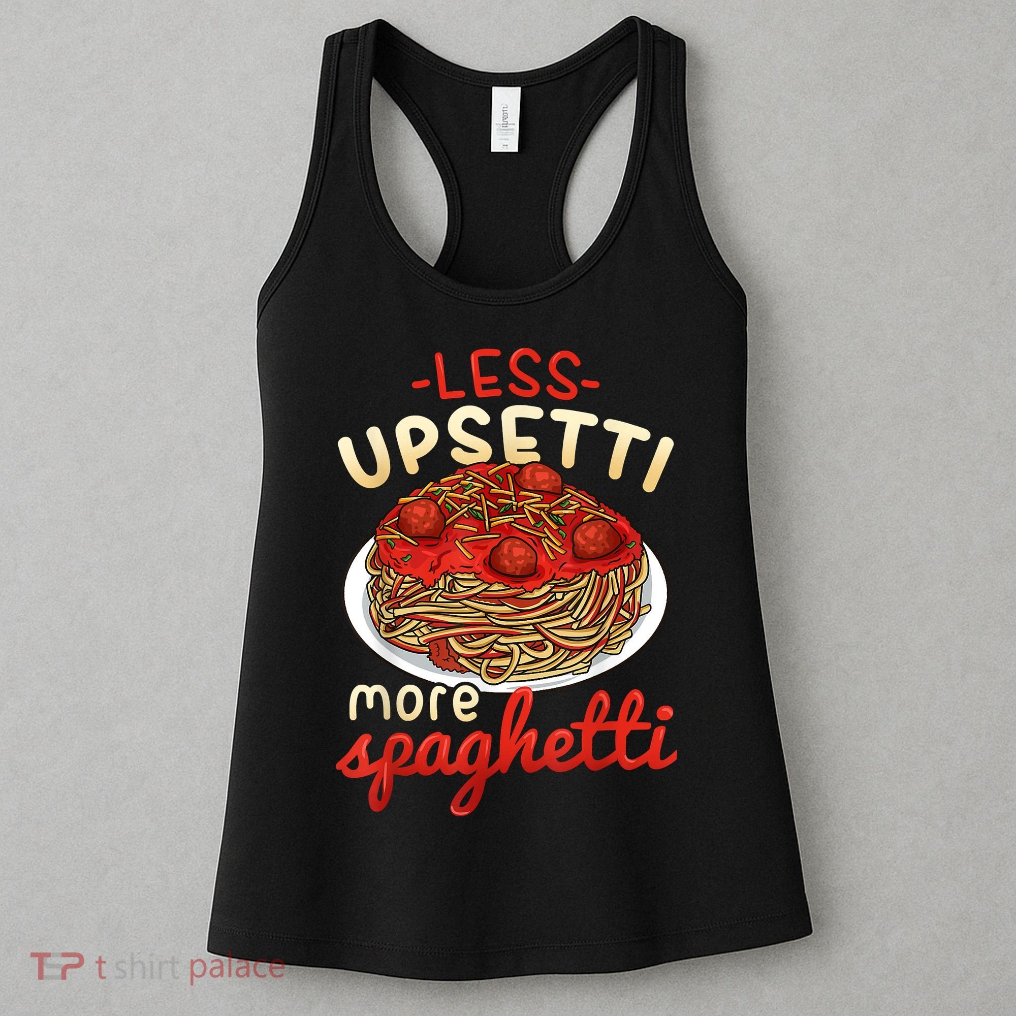Funny Spaghetti Lover Gift Pasta Italian Cuisine Food Foodie Women's Tank Top