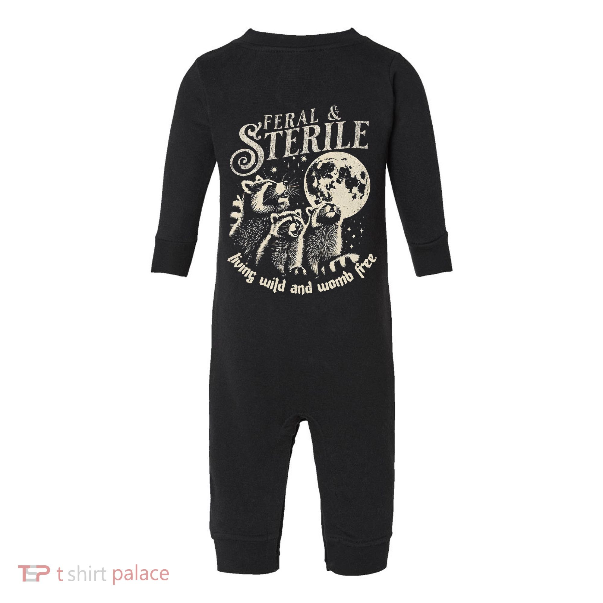 Feral & Sterile Living Wild And Womb Free Funny Racoon Infant Fleece One Piece
