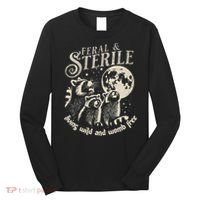 Feral & Sterile Living Wild And Womb Free Funny Racoon Long Sleeve Shirt thumb 0