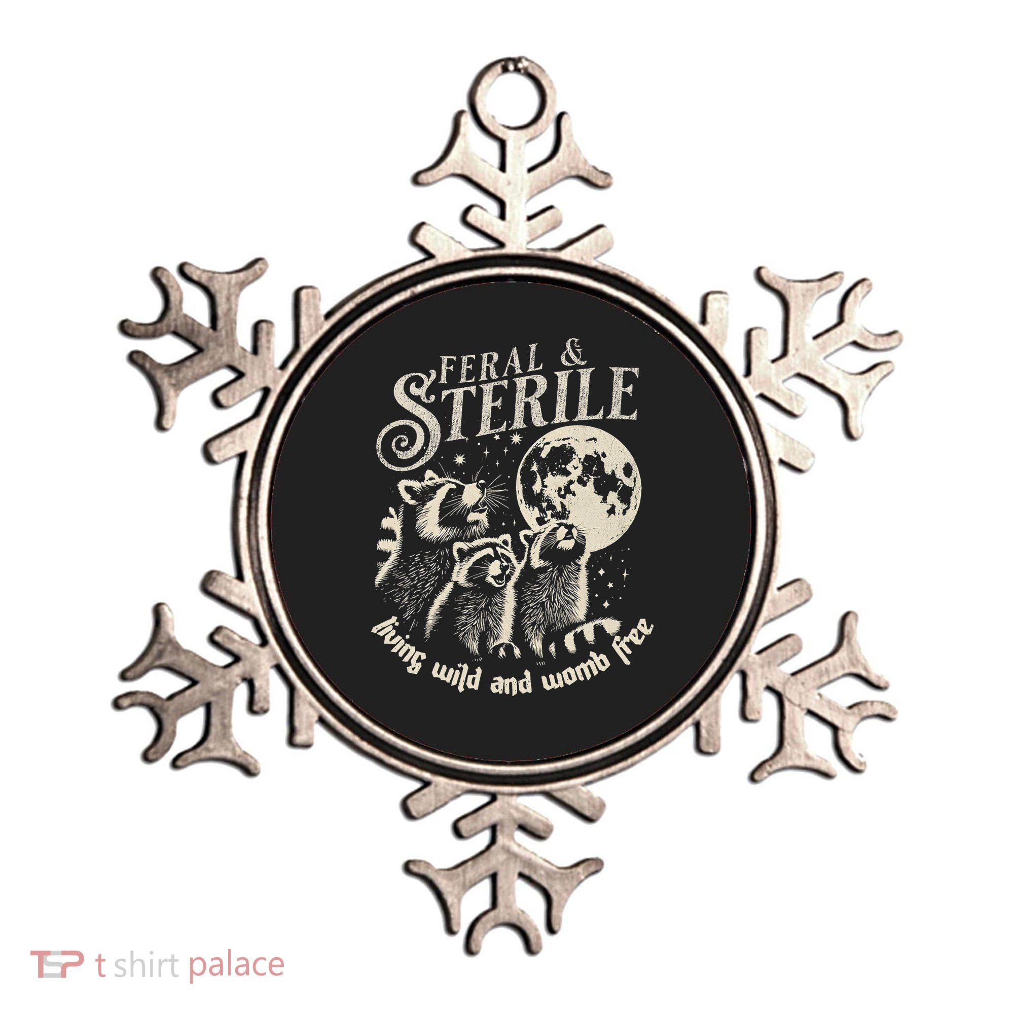 Feral & Sterile Living Wild And Womb Free Funny Racoon Ornament