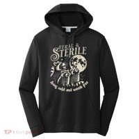 Feral & Sterile Living Wild And Womb Free Funny Racoon Performance Fleece Hoodie thumb 0