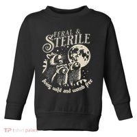 Feral & Sterile Living Wild And Womb Free Funny Racoon Toddler Sweatshirt thumb 0