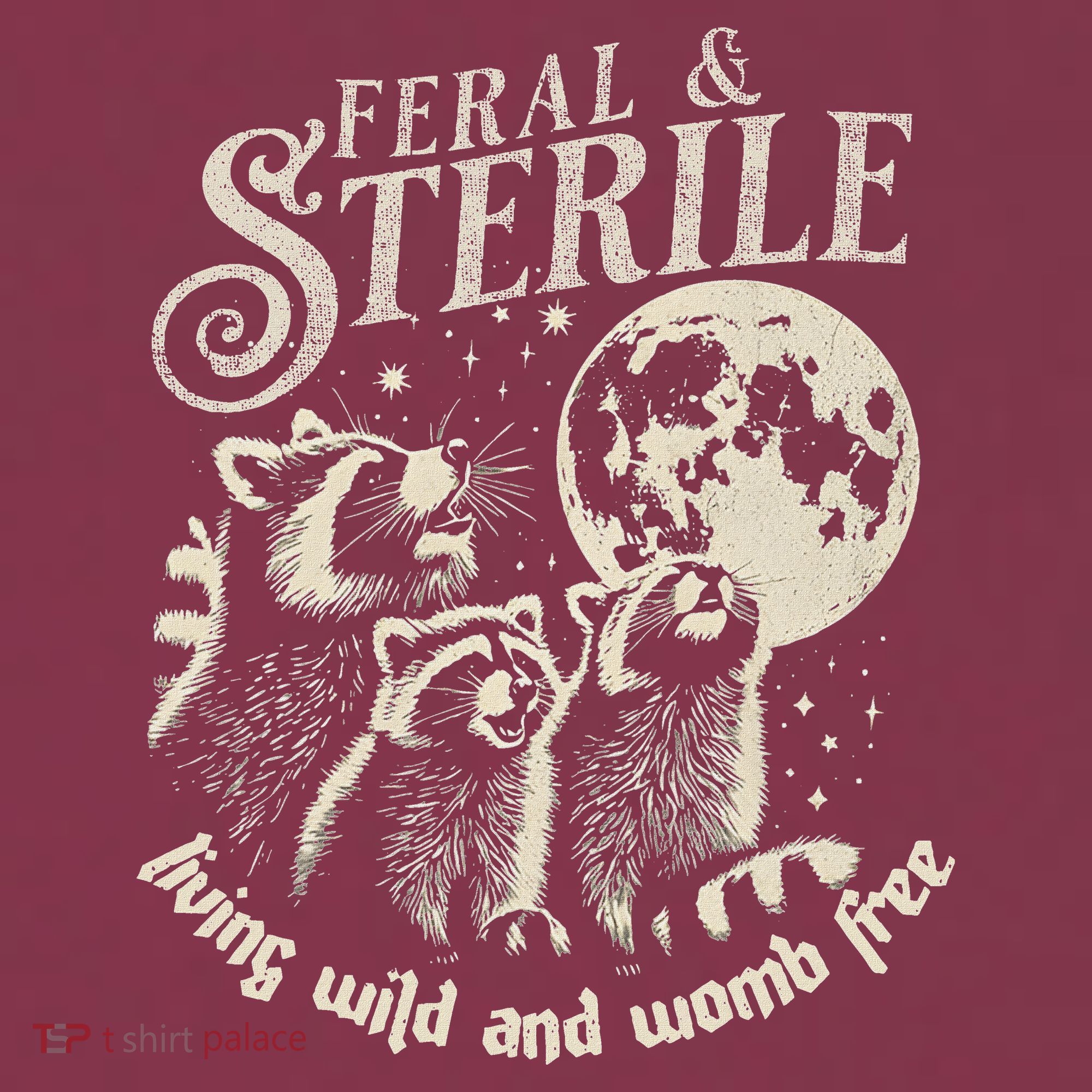 Feral & Sterile Living Wild And Womb Free Funny Racoon 16oz Travel Tumbler
