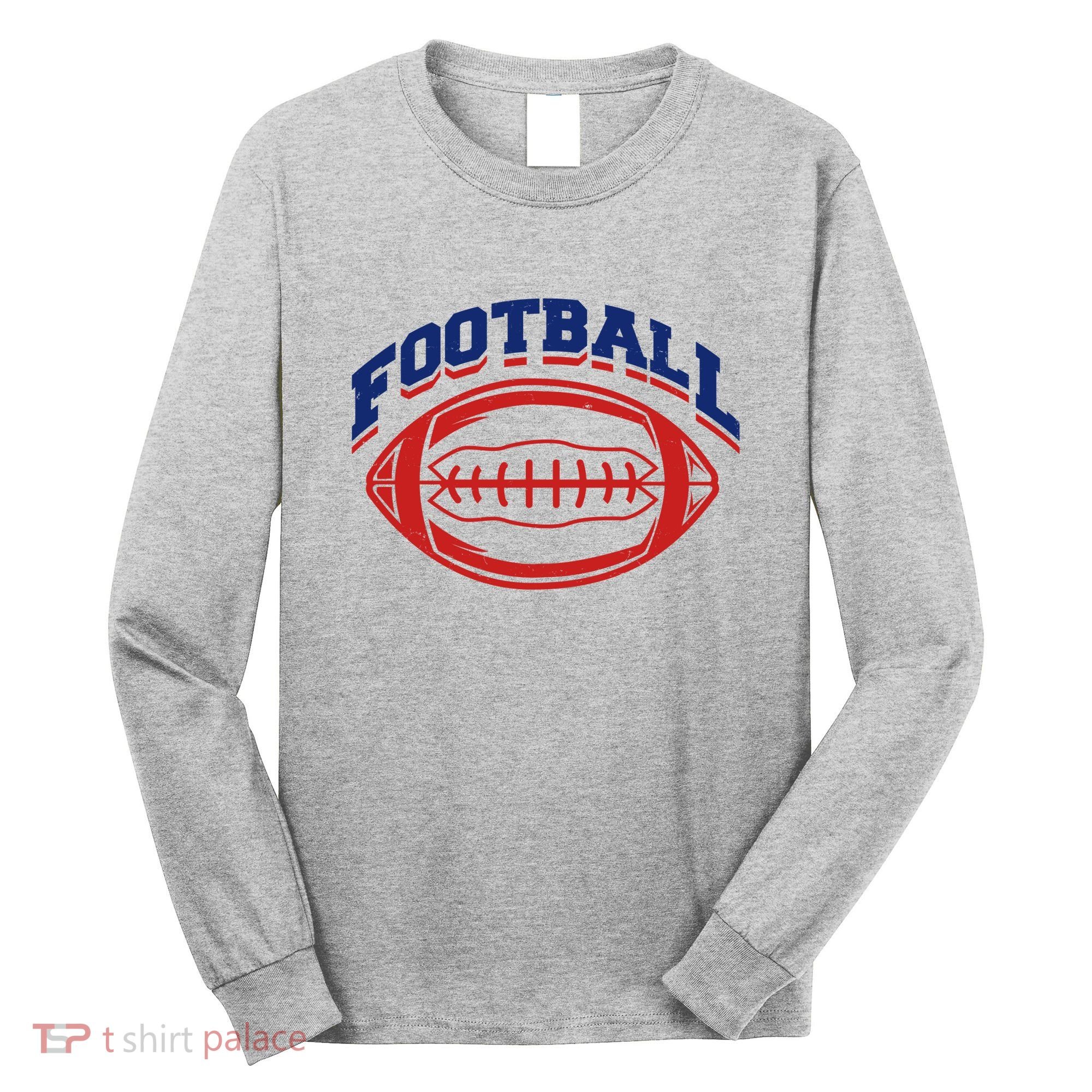 Football Sport Lover Gift Long Sleeve Shirt