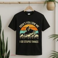 Funny Snowmobile Lover DonT Follow Me I Do Stupid Things T-Shirt thumb 2