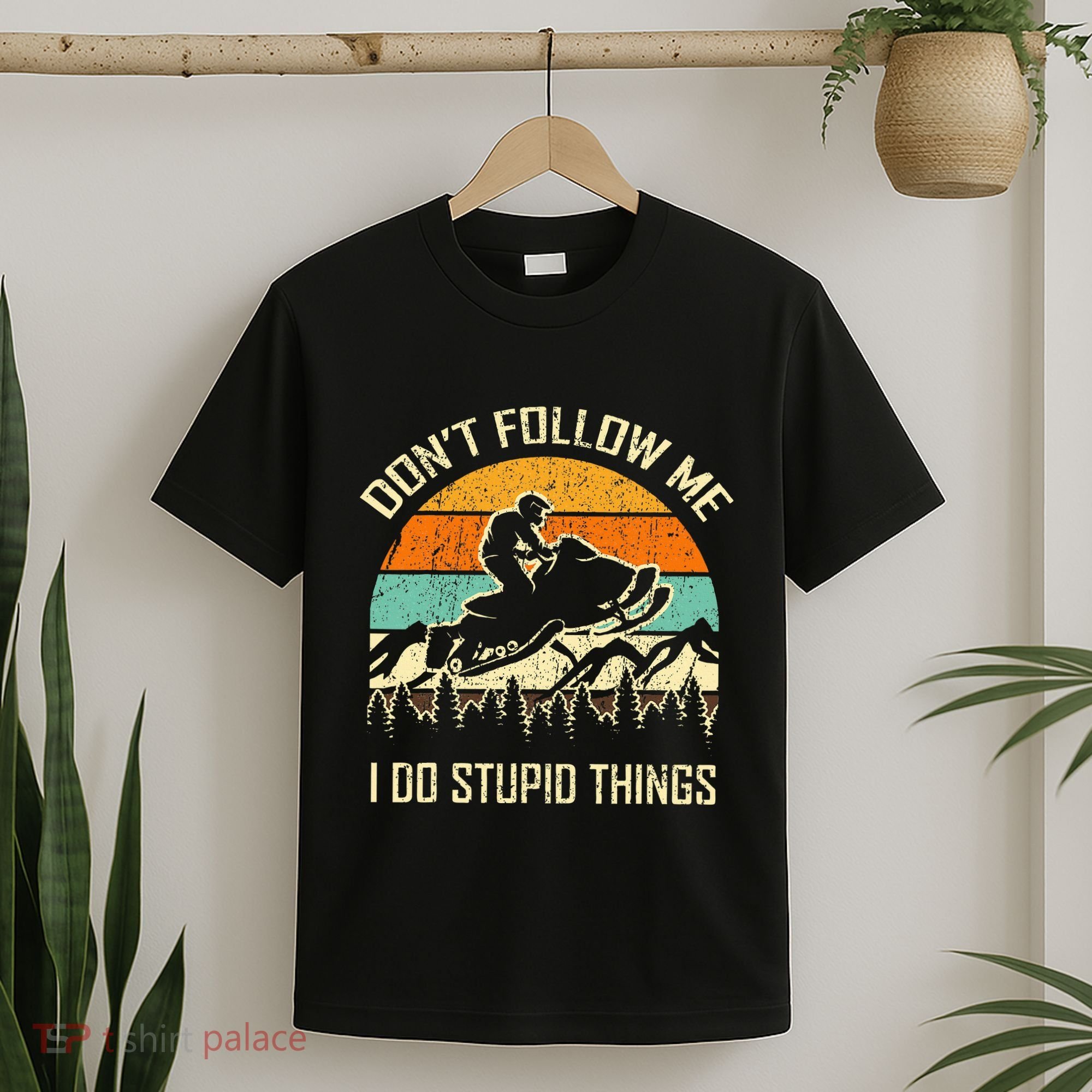 Funny Snowmobile Lover DonT Follow Me I Do Stupid Things T-Shirt