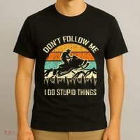 Funny Snowmobile Lover DonT Follow Me I Do Stupid Things T-Shirt thumb 3