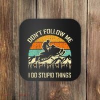 Funny Snowmobile Lover DonT Follow Me I Do Stupid Things Coaster thumb 0