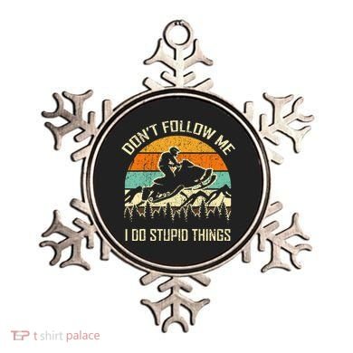 Funny Snowmobile Lover DonT Follow Me I Do Stupid Things Ornament