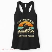Funny Snowmobile Lover DonT Follow Me I Do Stupid Things Women's Tank Top thumb 0
