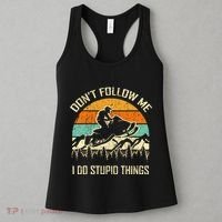 Funny Snowmobile Lover DonT Follow Me I Do Stupid Things Women's Tank Top thumb 3