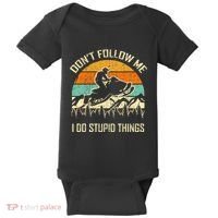 Funny Snowmobile Lover DonT Follow Me I Do Stupid Things Baby Bodysuit thumb 0