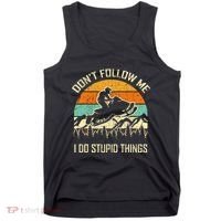 Funny Snowmobile Lover DonT Follow Me I Do Stupid Things Tank Top thumb 0