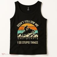 Funny Snowmobile Lover DonT Follow Me I Do Stupid Things Tank Top thumb 2